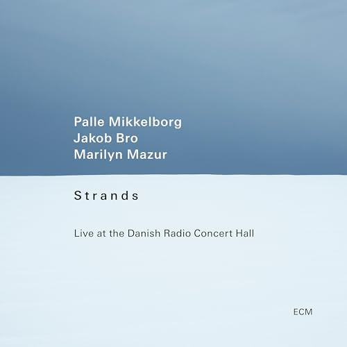 Strands: Live at the Danish Radio Concert Hall