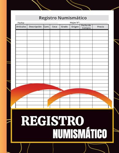 Registro Numismático , MI COLECCIÓN DE MONEDAS: Libro De Registro De Inventario De Monedas Para Coleccionistas