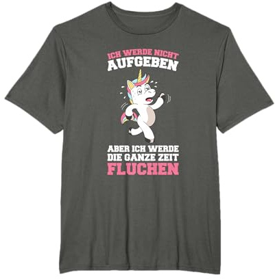 Ich Werde Nicht Aufgeben Aber Die Ganze Zeit Fluchen Joggen T-Shirt