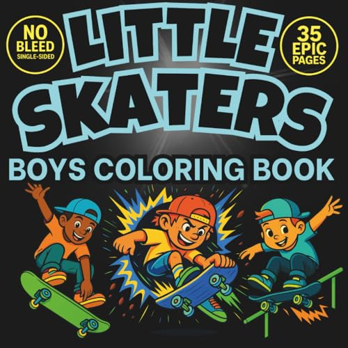 Little Skaters: Cool Coloring Book for Boys who Love Skateboarding. 35 simple bold coloring pages full of tricks, skateboards and more.: Fun activity for boys. (The Little Series)