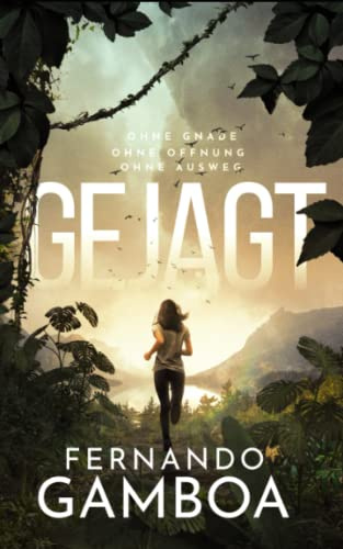 GEJAGT: Ein Thriller im Herz der Finsternis.