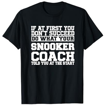 Geschenk für Snooker-Trainer – Do What Your Snooker Coach Tol T-Shirt