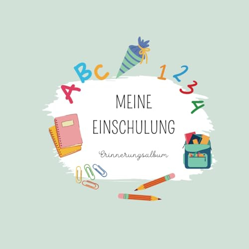 Meine Einschulung Erinnerungsalbum: Gästebuch