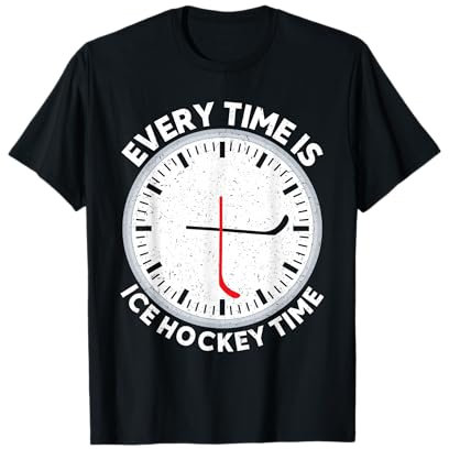 Every Time Is Ice Hockey Time Funny Ice Hockey T-Shirt