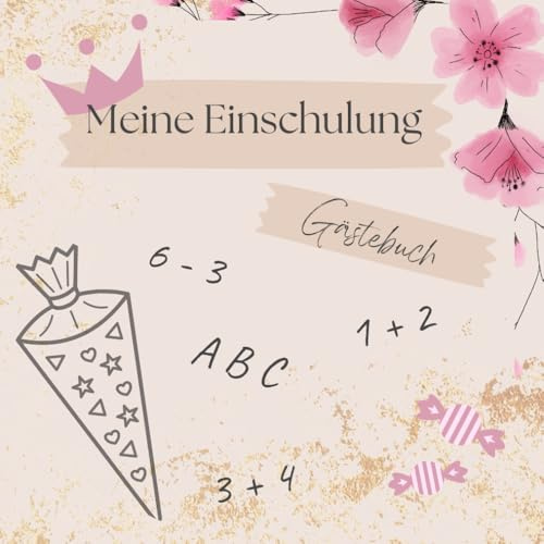 Mein großer Tag - Mein Gästebuch zur Einschulung - Erinnerungsbuch: Das perfekte Geschenk zur Einschulung mit viel Platz für liebe Wünsche, Zeichnungen, Fotos und Erinnerungen an den 1. Schultag