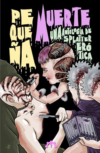 Pequeña muerte: una antología de splatter erótica