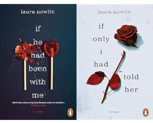 Laura Nowlin-Set: If he had been with me + If only I had told her (Deutsche Ausgaben - Friends-to-Lovers-Reihe, Band 1&2)