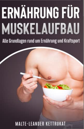 Muskelaufbau Ernährung: Alle Grundlagen rund um Muskelaufbau.