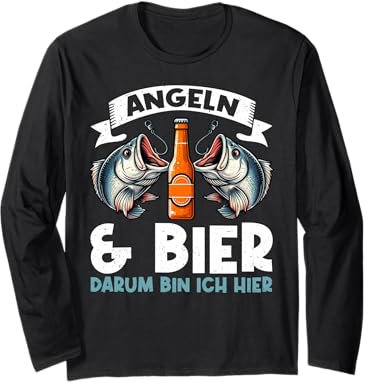 Angeln & Bier Darum Bin Ich Hier Fischer Angelrute Langarmshirt