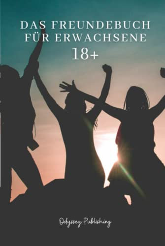 Das Freundebuch für Erwachsene +18: Freundebuch Erwachsene Erinnerungsalbum Hardcover