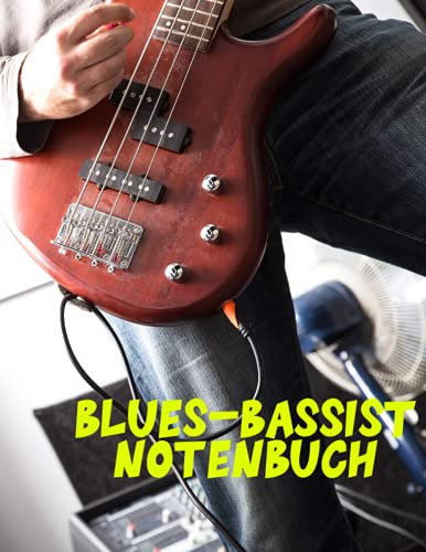 Blues-Bassist Notenbuch: Notenbuch für Bassist mit 120 Seiten leeren Notenblätter DIN A4