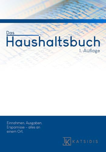 Das Haushaltsbuch: Für Familien, Privatpersonen, Studenten und Kleinunternehmer (mit über 250 Seiten zum Verwalten und Tracken Ihrer Finanzen)