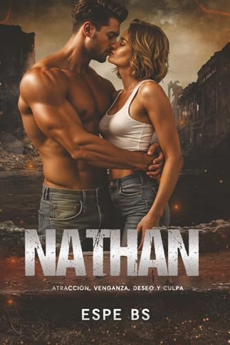 NATHAN: (Saga 2050 II) Novela Romántica - Atracción, Venganza, Deseo y Culpa