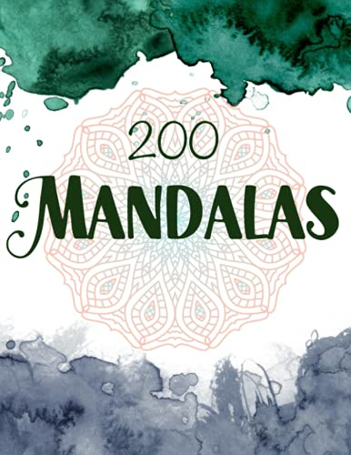 200 Mandalas: Ausmalbuch für alle: Kreativität steigernd & Stressabbauende Mandala-Motive