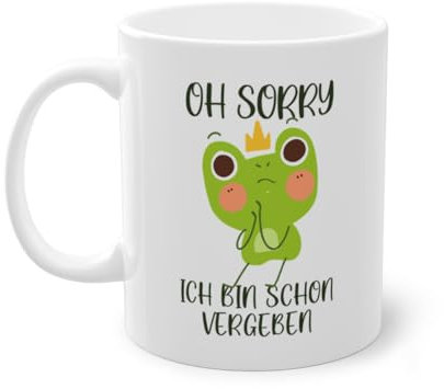 Oh Sorry Ich Bin Schon Vergeben Kröte Froschzüchter Kaffeetasse | Kaulquappe Laubfrosch Frosch Tasse Weiß (02903B)