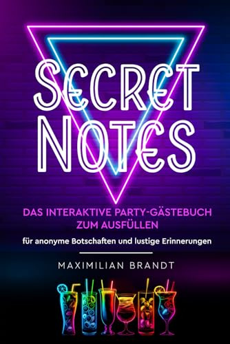 Secret Notes: Das interaktive Party-Gästebuch zum Ausfüllen – für anonyme Botschaften und lustige Erinnerungen
