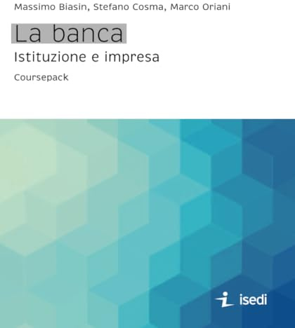 La banca: Istituzione e impresa