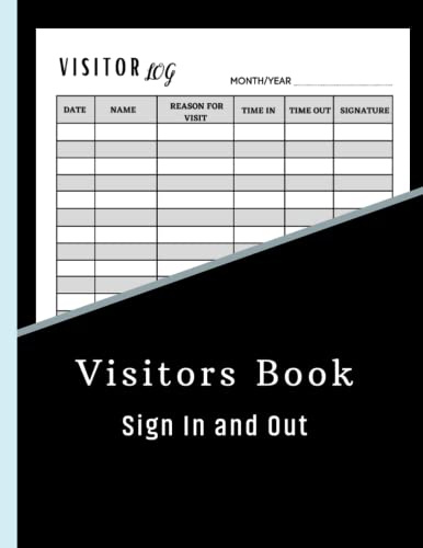Visitors Book Sign In and Out: Visitor Log Book Register for Business , Record Visitor Date, Name, Time In and Out, Signature..., Track And Trace Visitor Log Book