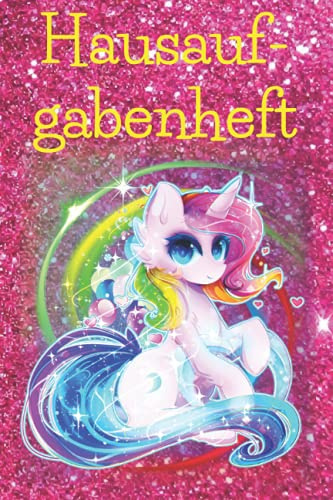Hausaufgabenheft mit Einhorn: Heft, Taschebuchformat A5, mit 2 Stundenplänen, mit Wochenansicht und Platz für Notizen