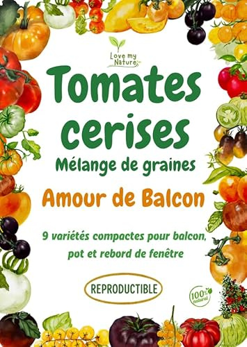 Graines de Tomates Cerises – Mélange 9 Variétés Compactes pour Balcon & Potager – Semences Reproductibles, Culture en Pot et Jardinière