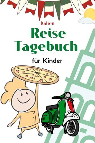 Reisetagebuch für Kinder. Italien.: Ferientagebuch zum Ausfüllen, Einschreiben, Einkleben, Rätseln, Malen & Erinnern