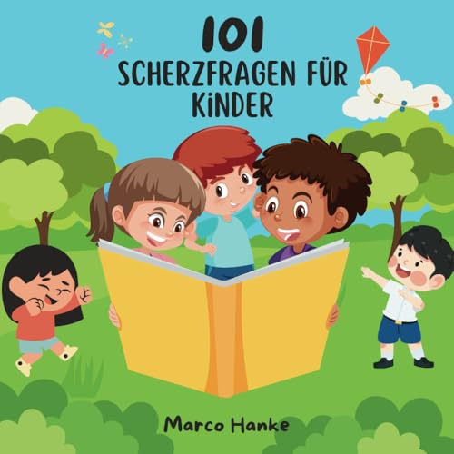 101 Scherzfragen für Kinder Witzebuch für Kinder