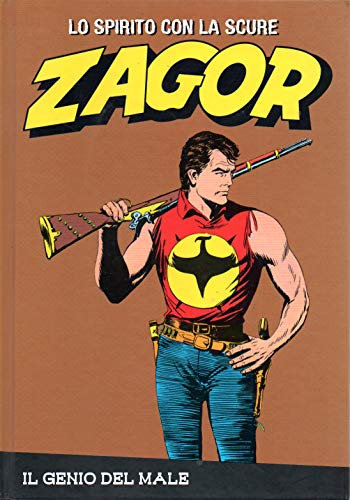 Le raccolte de la Gazzetta dello Sport Zagor Lo Spirito con la Scure vol. 4 Il genio del male