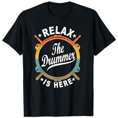 Relax The Drummer is Here für Schlagzeug Musiker T-Shirt