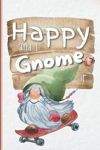 Happy Gnome Notebook: Funny Gnome Notebook Journal Gift Idea for Adults and Kids