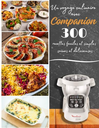 Un voyage culinaire avec Conbanion: 300 recettes faciles et simples saines et délicieuses