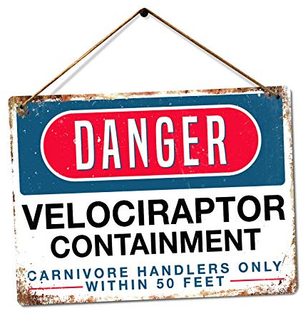 DANGER - Velociraptor Containment – Medium Twine | Printed Metal Wall Sign Plaque