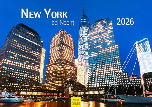 Edition Seidel Premium Kalender New York bei Nacht 2026 Format DIN A3 Wandkalender USA Amerika Big Apple Manhattan Metropole Skyline