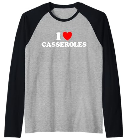 I Heart Casseroles Plat de Cuisson Classique Amusant pour pâtes Manche Raglan
