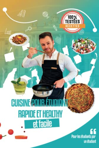 Cuisine pour étudiant rapide et healthy: et facile!