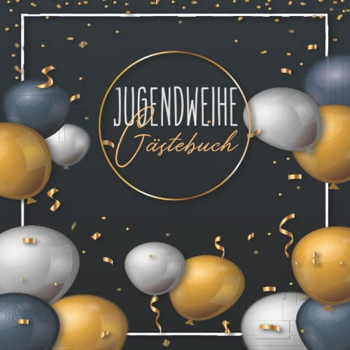 Jugendweihe Gästebuch: Gästebuch Jugendweihe für Jungs und Mädchen als Erinnerungsbuch