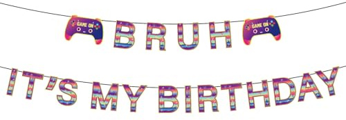 Bruh It's My Birthday Banner, Pre-Strung Funny Birthday Banner Backdrop Colorful Durable Party Decoration Supplies for Preteen and Teen Boy