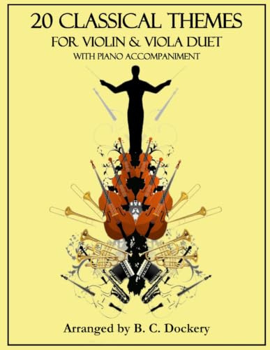 20 Classical Themes for Violin and Viola Duet with Piano Accompaniment