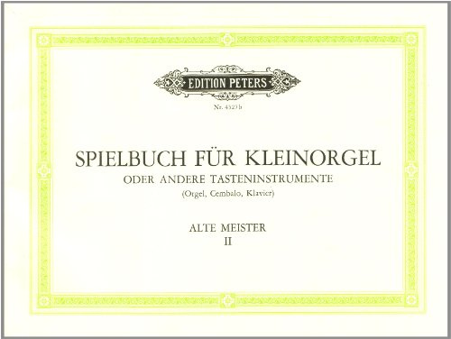 Spielbuch Fuer die Kleinorgel 2. Orgel