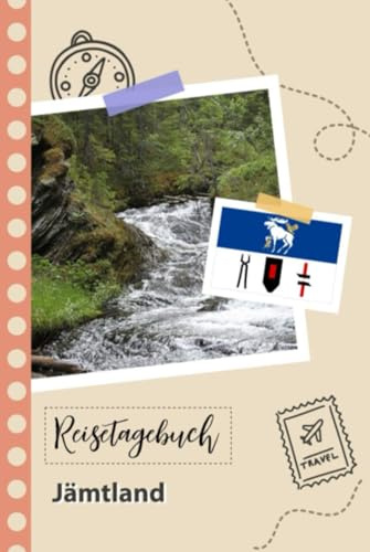 Reisetagebuch zum Ausfüllen - Jämtland: Ein Lustiger Reisetagebuch zum selberschreiben für Ihre Reise nach Schweden für Paare, Männer und Frauen mit Anregungen und Checklisten.