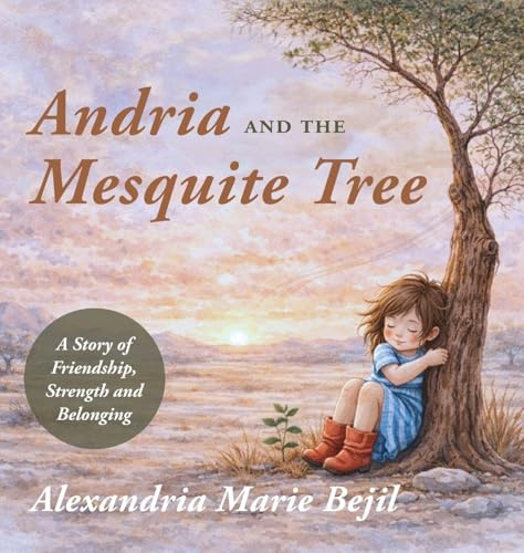 Andria and the Mesquite Tree