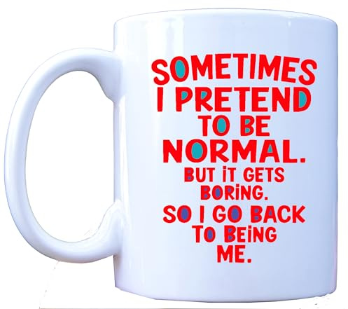 Millhouse Prints Sometimes I Pretend to Be Normal Mug – Funny Quote Ceramic Coffee Mug with Bold Typography – Unique Personality Cup – 11oz