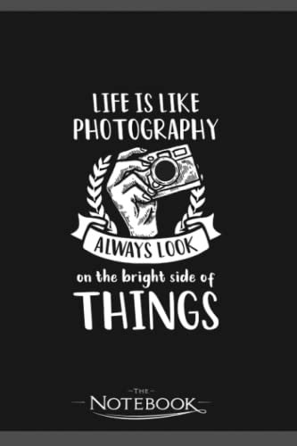 Photography Quotes Look On Bridest Side Of Things Notebook: Wide Ruled Lined Journal Planner, Diary, Notebook| 120 pages 6x9 inches