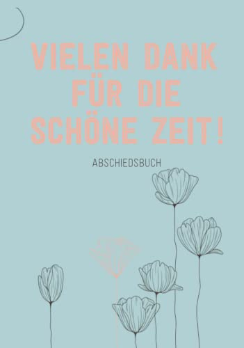 Abschiedsbuch Kollegen Poesiealbum Kollegenbuch zum ausfüllen: Erinnerungsalbum für Arbeitskollegen zum Jobwechsel, Rente, Ruhestand oder Abschied, Freundebuch: Hardcover matt 120 Seiten
