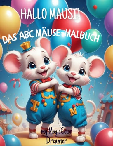 Hallo Mausi! Das ABC Mäuse-Malbuch
