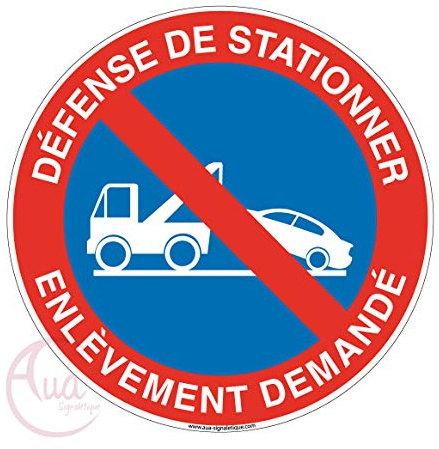 AUA SIGNALETIQUE - Panneau défense de stationner enlèvement demandé - Ø 330 mm, Aluminium Dibond 3mm