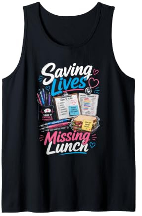 Saving Lives Missing Lunch Nurse Tank Top