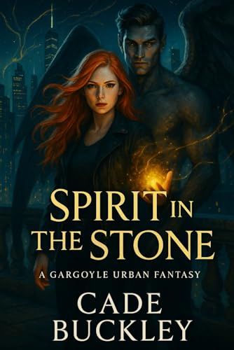 Spirit in The Stone: A Gargoyle Urban Fantasy