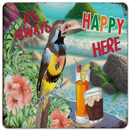 It's Always Happy Here Fashion Chic Metal Sign Custom Front Door Signs Beer Bar Club Glass Parrot Wall Decorations Tin Signs for Yard Business Backyard 12x12 Inch