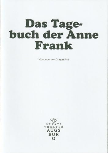 Programmheft Grigori Frid DAS TAGEBUCH DER ANNE FRANK Premiere 3. Februar 2023 Spielzeit 2022 / 23 Nr. 11
