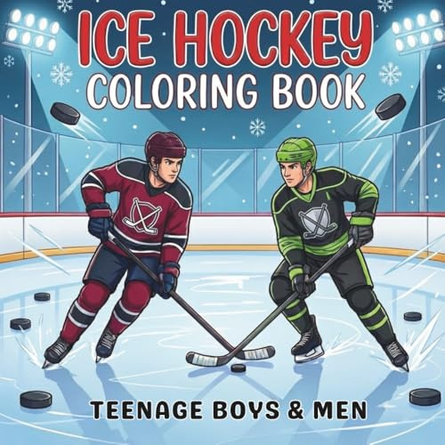 Ice Hockey Coloring Book. Teenage Boys And Men.: 40 Action Sports Scenes, Goalie Saves & Pond Hockey for Stress Relief. Gift Idea for Players, Fans & Coaches. Square Format